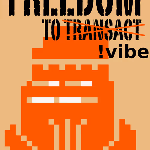 Freedom to !vibe