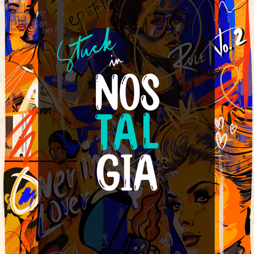 Stuck In Nostalgia