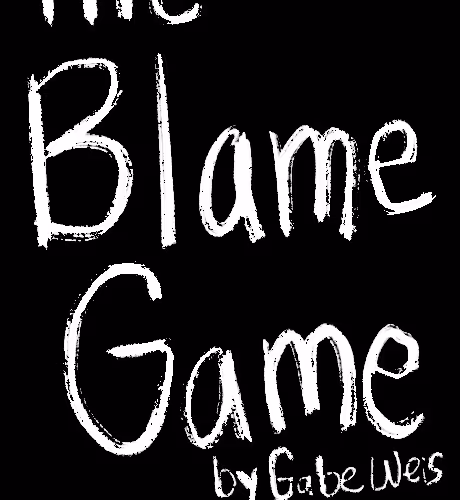 The Blame Game an Anti-Stoic Collection by Gabe Weis