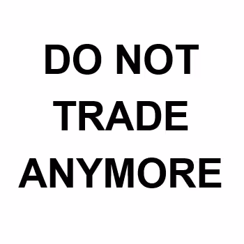DO NOT TRADE ANYMORE