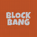 BLOCK BANG