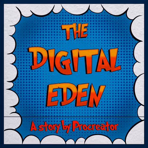 The Digital Eden