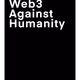 Web3 Against Humanity