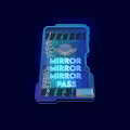 MirrorMirrorMirror Pass