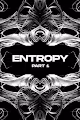 ENTROPY Part 1 by KingUrantatata