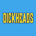 Dickheads