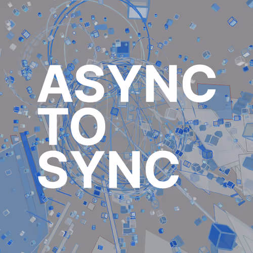 Async to Sync