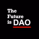 The Future is DAO