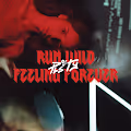 Run Wild / Feeling Forever by PLS&TY