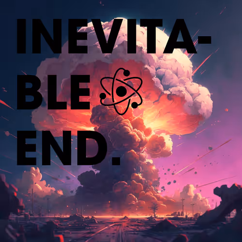 Inevitable End.