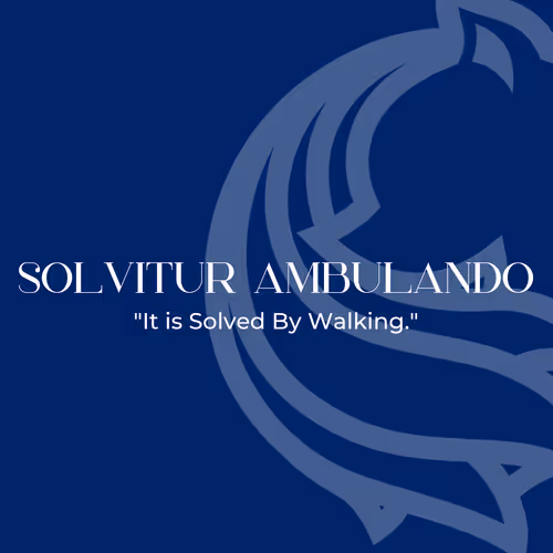Solvitur Ambulando