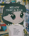 Milady, That B.I.T.C.H.