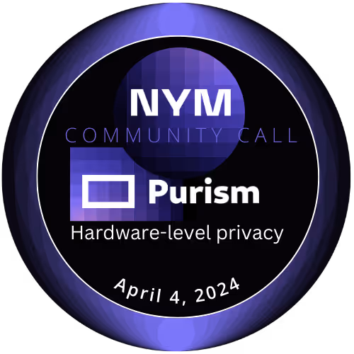 Nym Community Call: Purism — Hardware-level privacy