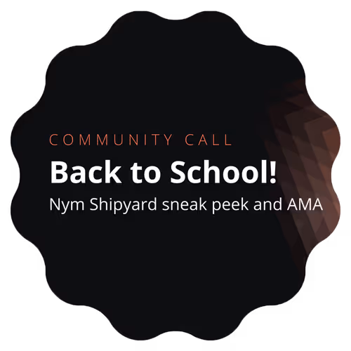Nym Community Call: Back to School!