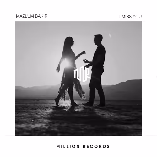 Mazlum Bakır - I Miss You