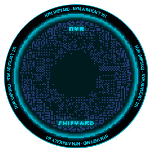 [Nym Shipyard 2023] Nym Advocacy 101