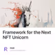 Framework for the Next NFT Unicorn
