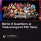 Battle of Guardians: A Tekken Inspired P2E Game
