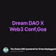 Dream DAO X Web3 Conf,Goa