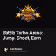 Battle Turbo Arena: Jump, Shoot, Earn