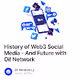 History of Web3 Social Media-And Future with OiNetwork