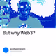 But why Web3?