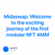 Midaswap: Welcome to the exciting journey of the first modular NFT AMM