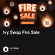 Ivy Swap Fire Sale