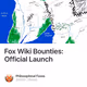 Fox Wiki Bounties: Official Launch