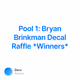 Pool 1: Bryan Brinkman Decal Raffle *Winners*