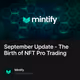 September Update - The Birth of NFT Pro Trading