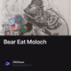 Bear Eat Moloch