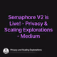 Semaphore V2 is Live - Privacy & Scaling Explorations - Medium