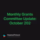 Monthly Grants Committee Update: October 202