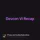 Devcon VI Recap
