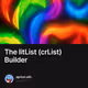The litList crList Builder