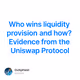 Who wins liquidity provision and how? Evidence from the Uniswap Protocol