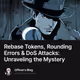 Rebase Tokens, Rounding Errors & DoS Attacks: Unraveling the Mystery