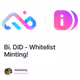 Bi. DID - Whitelist Minting!