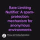 Rate Limiting Nullifier A spam-protection mechanism for anonymous environments