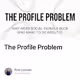 The Profile Problem