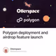 Polygon deployment and airdrop feature launch