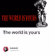 The world is yours