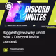 Biggest giveaway untill now - Discord Invite contest