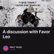 A discussion with Favor Leo