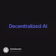 Decentralized AI