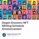 Degen Groovers NFT Minting Schedule Announcement