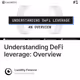 Understanding DeFi leverage: Overview