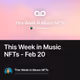 This Week in Music NFTs - Feb 20
