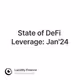 State of DeFi Leverage: Jan'24